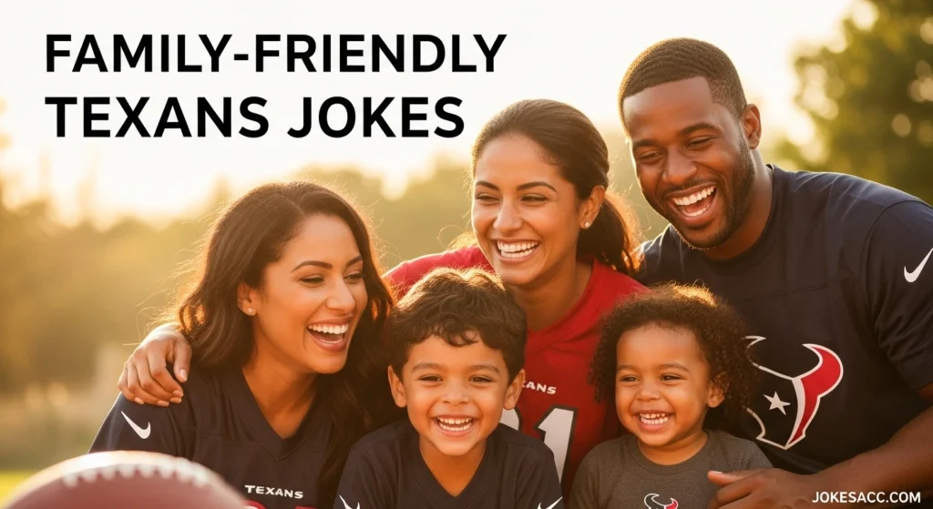 Family-Friendly Texans Jokes