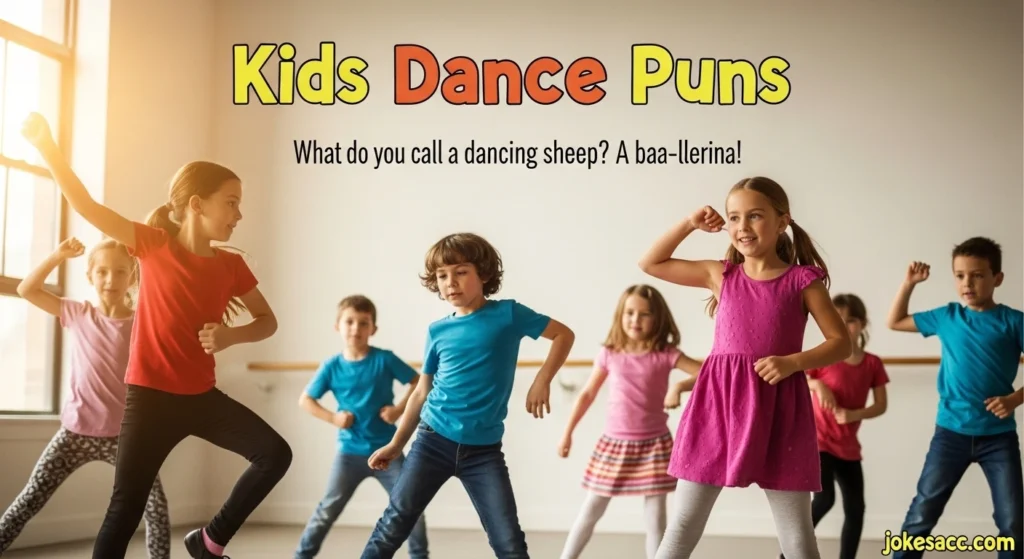 Kids Dance Puns