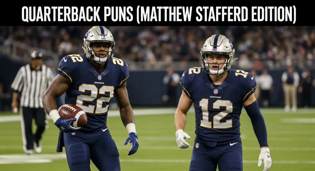 Quarterback Puns (Matthew Stafford Edition)