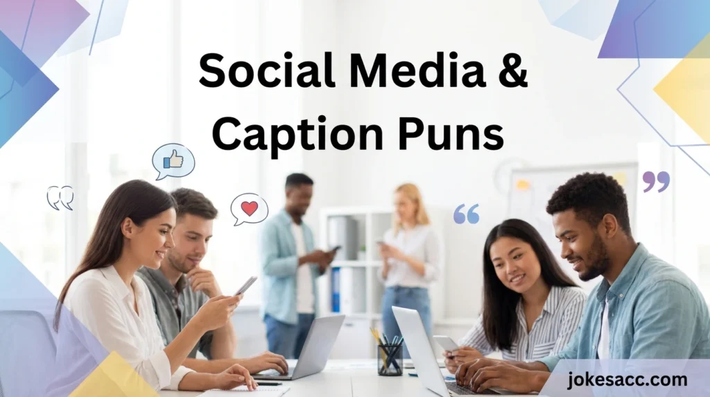 Social Media & Caption Puns