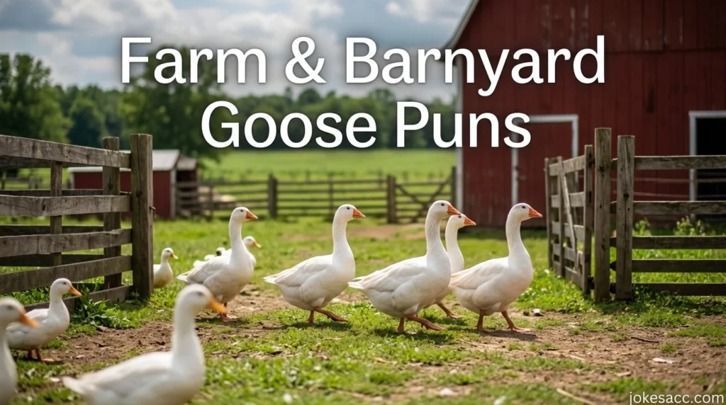 Farm & Barnyard Goose Puns